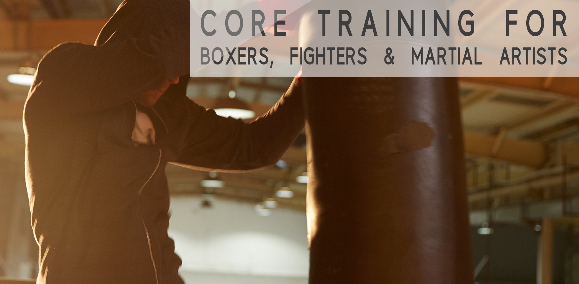 Core Training For Boxers, Fighters and Martial Artists