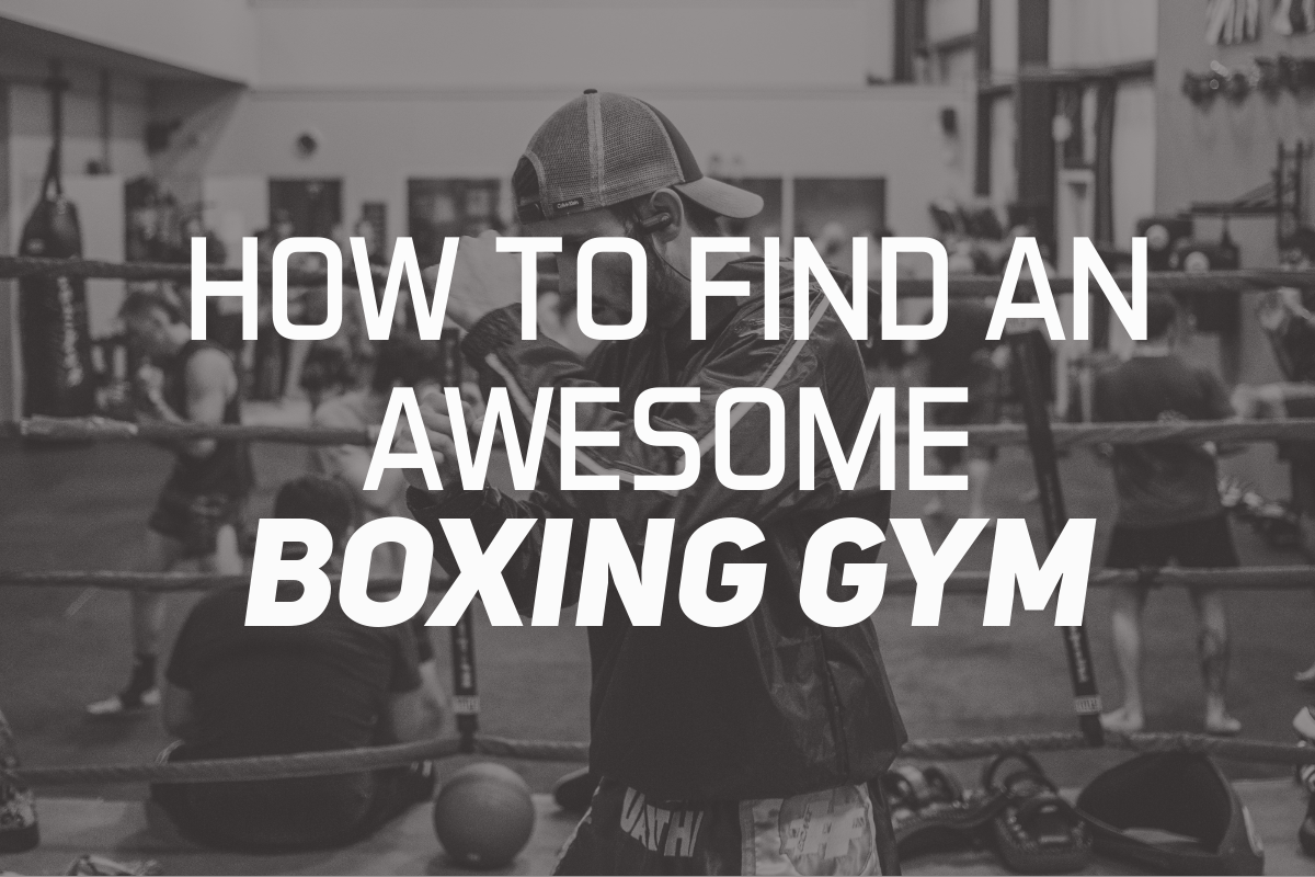 How To Find An Awesome Boxing Gym