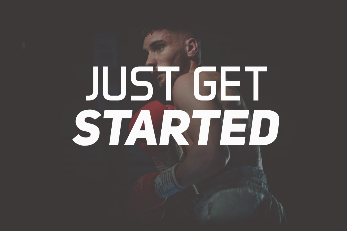 Just Get Started