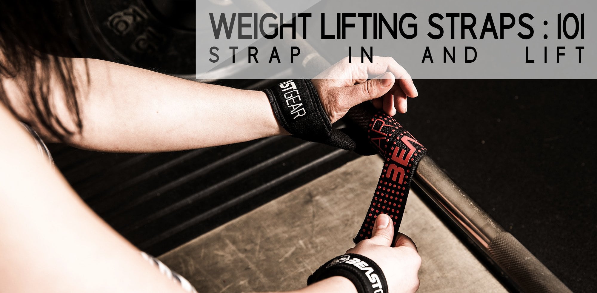 Strap in and Lift - Weight Lifting Straps 101