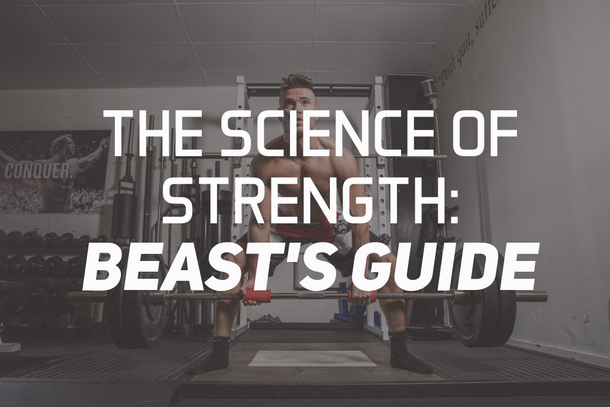 The Science of Strength Training: Beast’s Guide