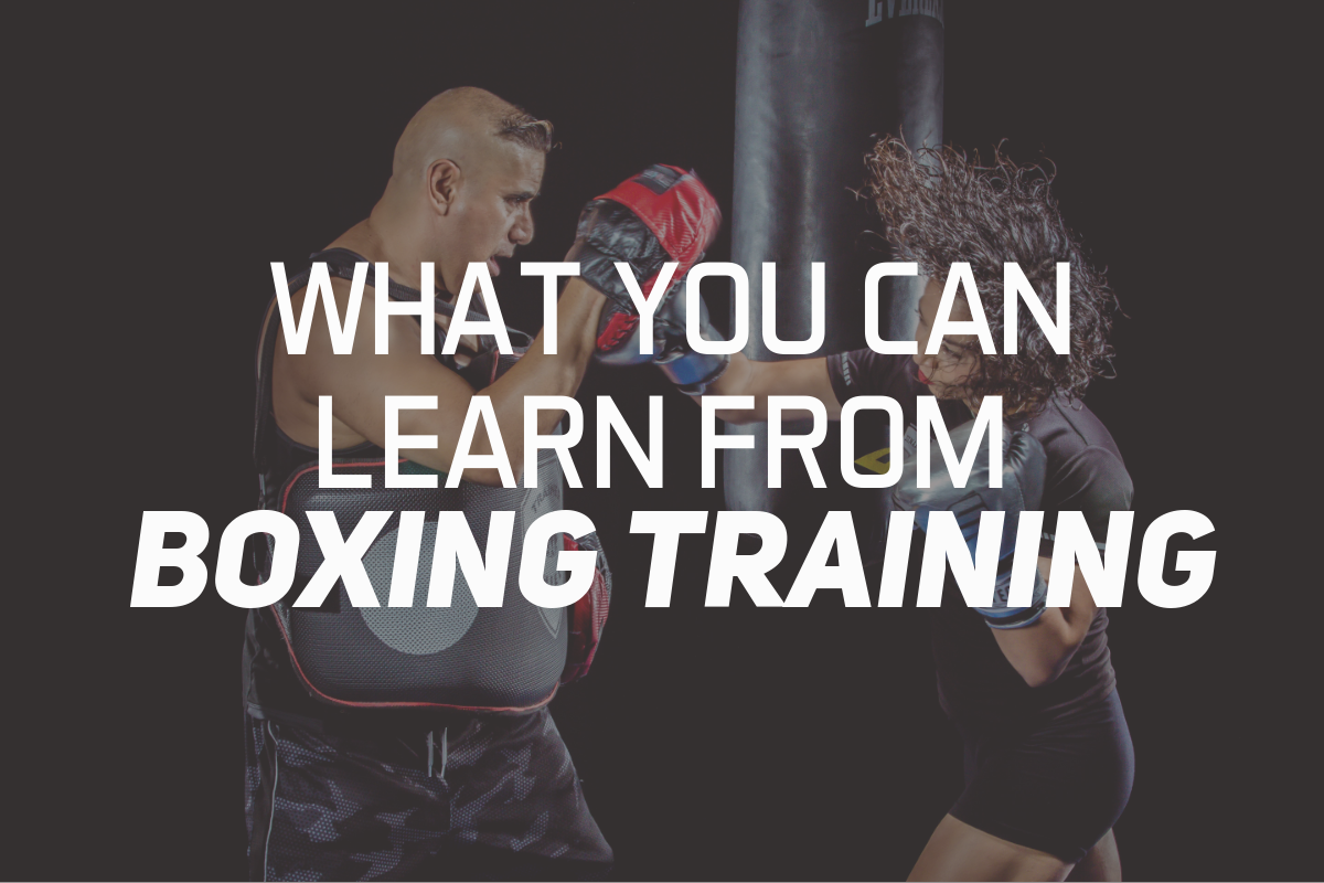 What You Can Learn From Boxing Training