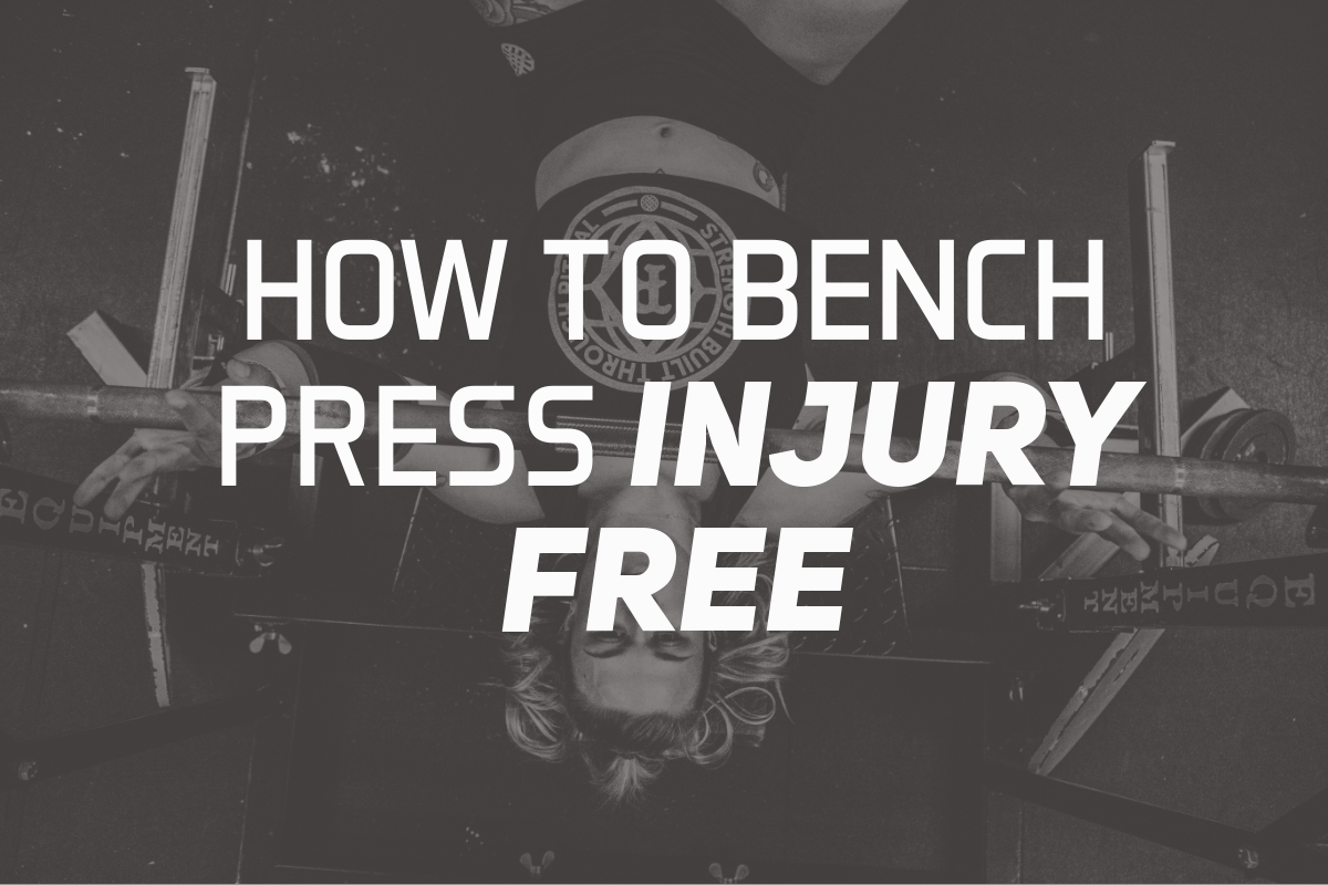 How To Bench Press Injury Free