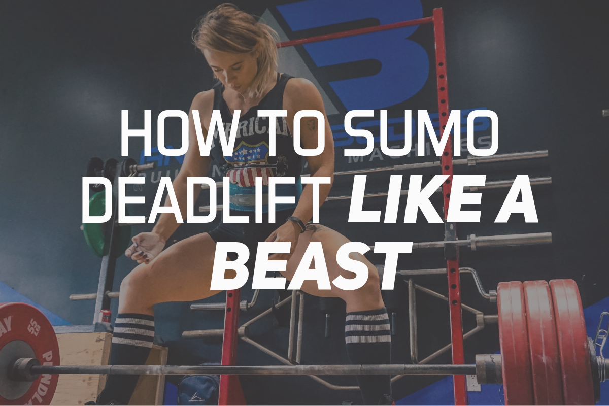 How To Sumo Deadlift Like a Beast