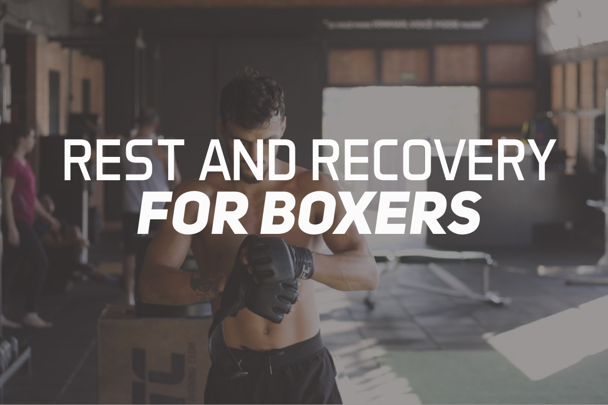 Rest and Recovery For Boxing