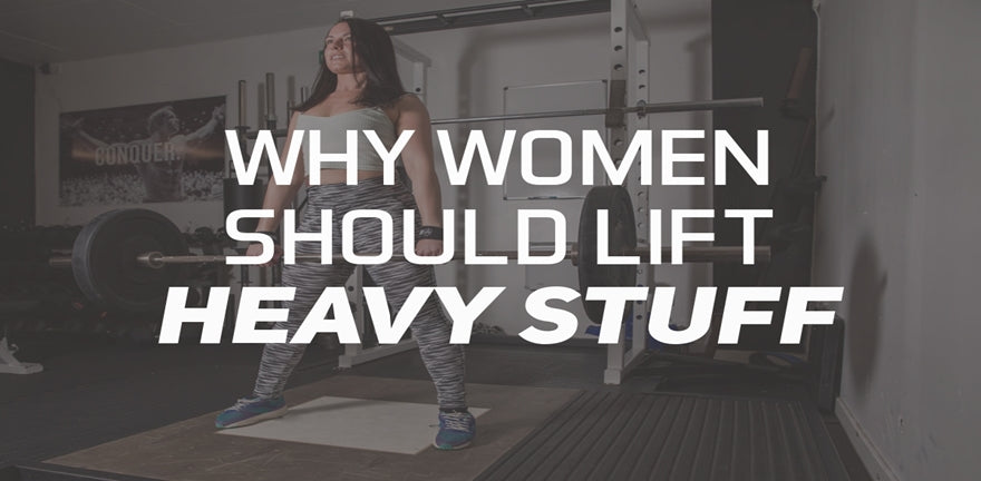 Why Women Should Lift Heavy Stuff